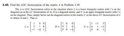 An lu factorization refers to the factorization of a, with proper row and/or column orderings or permutations, into two factors. Find The Ldu Factorization Of The Matrix A In Prob Chegg Com