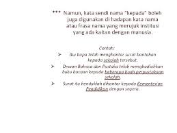 Kata sendi nama ialah perkataan yang menghubungkan frasa nama dengan frasa lain. Kesalahankesalahan Umum Penggunaan Bahasa Melayu Kata Sendi Nama