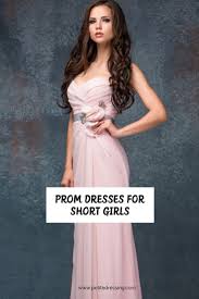 Prom Dresses For Short Girls The Ultimate Guide In 2020 Dresses Best Prom Dresses Perfect Prom Dress