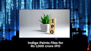 आज इंडिगो पेंट्स का आईपीओ लॉन्च होने वाला है. Indigo Paints Has Filed For Rs 1 000 Cr Ipo Realtynxt