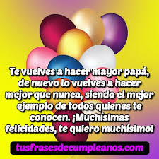 Espero que este año te traiga toda la felicidad que te. Frases Y Mensajes De Cumpleanos Para Un Papa Originales