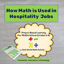 This Project Has Students Using Real World Math Skills To Learn To Perform The Calculations That Are Done In Hospitality Jobs Basic Math Skills Math Basic Math