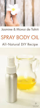 Jasmine And Monoi De Tahiti Spray Body Oil This Simple Body Oil Formula Will Leave A Gentle Floral Aroma O Body Oil Monoi De Tahiti Beauty Products Drugstore