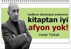 Eğer bu sayfada herhangi bir vedat türkali alıntısında hata olduğunu düşünüyorsanız, çekinmeden bizimle irtiabata geçiniz. Vedat Turkali Icin 12 Fikir Sarkicilar Finans Mutluluk