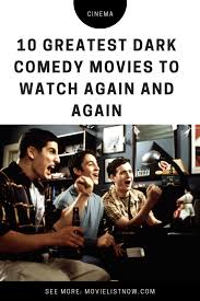 Find an extensive collection of comedy movies online. 10 Greatest Dark Comedy Movies To Watch Again And Again Movie List Now