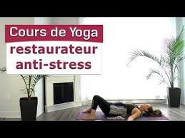 Cours De Yoga Restaurateur Anti Stress Youtube Cours De Yoga Techniques De Relaxation Yoga