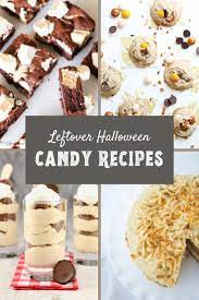 55 Ways To Use Up All The Leftover Halloween Candy Leftover Halloween Candy Recipes Halloween Candy Recipes Leftover Halloween Candy