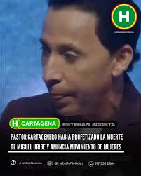 El pasado domingo 22 de junio, durante un servicio dominical, el apóstol  Esteban Acosta realizó una impactante profecía en la que anunció la muerte  del senador y precandidato presidencial Miguel Uribe ...