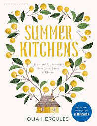 Summer Kitchens By Olia Hercules Summer Kitchen Olia Cookbook