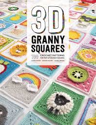 Head over to ravelry, add this pattern to your favorites and queue the pattern listing. 3d Granny Squares 100 Crochet Patterns For Pop Up Granny Squares Semaan Celine Moore Sharna Moore Caitie 0035313671418 Amazon Com Books