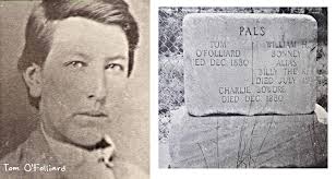 Billy the Kid's Best Friend. Tom O'Folliard and Billy the Kid actively  participated in the Lincoln County War, a bloody conflict in 1878.  O'Folliard is mentioned as being present during the Five-Day