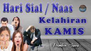 Apa manfaat menghitung weton dalam adat jawa? Hari Sial Dan Hari Naas Untuk Kelahiran Hari Kamis Menurut Primbon Jawa Youtube