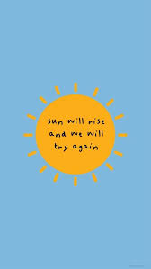 The Sun Will Rise And We Will Start Again The Sun Will Rise And We Will Try Again Positivevibes Positivity Positivemindset Personal Quotes Positive Quotes Quotes To Live By