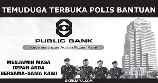 Temuduga Terbuka Polis Bantuan Public Bank Terkini Kepada Mereka Yang Berminat Untuk Berkerja Di Polis Bantuan Anda Diminta Untuk Hadir Public Need A Job Job