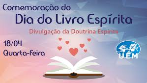 O dia nacional do livro é comemorado dia 29 de outubro. Dia Do Livro Espirita Sera Comemorado Em 18 De Abril Na Uem Uniao Espirita Mineira