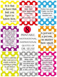Seuss quotes that will give you serious life inspiration. 8 Free Printable Motivational Inspirational Dr Seuss Quotes Creative K Kids Dr Seuss Quotes Inspirational Quotes For Kids Birthday Quotes For Teacher