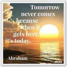 Williams, if tomorrow never comes. Quotes About Tomorrow Never Comes 26 Quotes