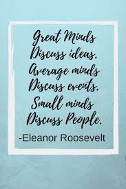 Mental health quotes to remind you to take care of your mind. Great Minds Discuss Ideas Average Minds Discuss Events Small Minds Discuss People Eleanor Roosevelt Inspirational Quote Fan Novelty Notebook Lined Pages 6 X 9 Medium Portable Size Books Scopettah 9781097610822