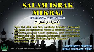 Peristiwa agung perjalanan israk dan mikraj nabi muhammad saw adalah kejadian luar biasa yang mencarik adat kebiasaan manusia. Perkim Bahagian Negeri Pulau Pinang Israk Mikraj Sebuah Perjalanan Agung Marilah Kita Sama Sama Menghayati Peristiwa Israk Dan Mikraj Supaya Kita Memperoleh Ibrah Atau Pengajaran Darinya Semoga Ia Menambahkan Lagi Ketakwaan Kita