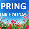 The spring bank holiday, also known as the late may bank holiday, is a time for people in the united kingdom to have a day off work or school. 1