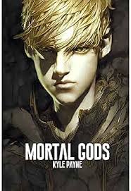 Amazon.com: Mortal Gods eBook : Payne, Kyle: Kindle Store