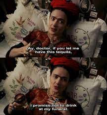 The Frida Movie Frida Movie Movie Quotes Movie Scenes