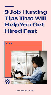 Here Are 9 Job Hunting Tips And Tricks You Can Use To Find Jobs Today And Stand Out In A Competitive Market Job Hunting Tips To Get Hire