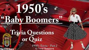We've got 11 questions—how many will you get right? History Of The 1950s Baby Boomers Trivia Quiz 2 Youtube