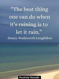 The horror of darkness, like a shroud, wraps me and bears me on through mist and cloud. Top Rain Quotes Rainy Day Sayings For 2021 Routinely Nomadic