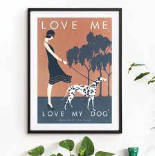 Love Me Love My Dog' Art Print By Red Gate Arts | notonthehighstreet.com