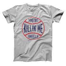 You re killin me smalls shirt. You Re Killin Me Smalls Men S T Shirt