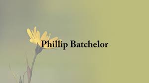 Obituary: Phillip Batchelor