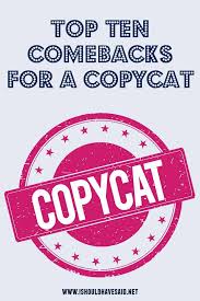 999+ best friendship shayari in hindi: How To Respond To A Copycat I Should Have Said