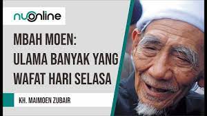 Ceramah Kh Maimun Zubair Sebelum Wafat Soal Ahli Ilmu Yang Banyak Wafat Hari Selasa Youtube