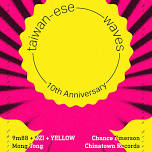 Taiwanese Waves 10th Anniversary