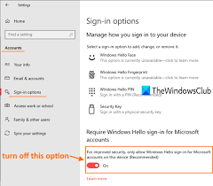 Access Sign In Options Page And Turn Off Only Allow Windows Hello Sign In Option Hello Sign Settings App Pc Repair