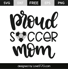 Download Proud Soccer Mom Lovesvg Com