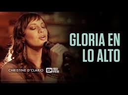 Christine D Clario Gloria En Lo Alto Video Oficial Hd Youtube Musica Cristiana Descargar Musica Cristiana Para Escuchar Musica Cristiana Gratis