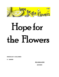 Published in september 1972 the book become immediate popular and critical acclaim in fiction, childrens books. Hope For The Flowers