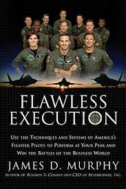 Download Pdf Flawless Execution Use The Techniques And Systems Of America S Fighter Pilots To Perform At Your Peak And Win The In 2020 Fighter Pilot E Book This Book