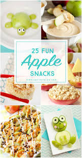 25 Fun Apple Snacks Apple Snacks Apple Recipes For Toddlers Apple Recipes For Kids