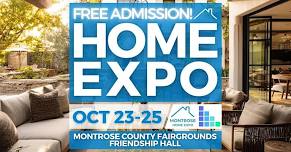 FREE Montrose Home Expo, October 2026