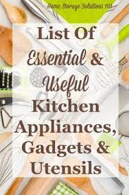 Here is our list of the 15 kitchen appliances your kitchen needs to have: Essential Gadgets Small Kitchen Appliances List