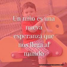 No olvides que hubo un día en que también fuiste niño, ¡feliz día! Imagenes Con Frases Para Dedicar El Dia Del Nino Informacion Imagenes
