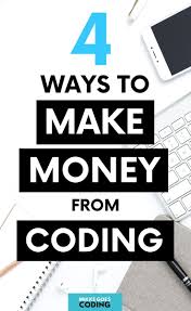 Make Money Coding 4 Smart Ideas That Really Work In 2021 Money Software Learn Web Development Coding