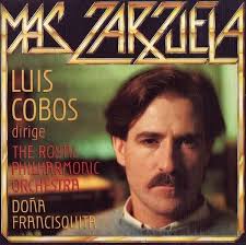 Más Zarzuela: Doña Francisquita by Luis Cobos (Single, Classical  Crossover): Reviews, Ratings, Credits, Song list
