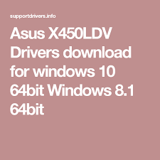 Asus X450ldv Drivers Download For Windows 10 64bit Windows 8 1 64bit Asus Drivers Windows 10