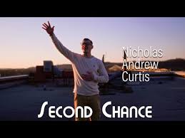 Nicholas Andrew Curtis Second Chance Music Video