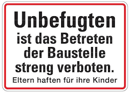 Baustellenschilder und baustellenkennzeichnung selbst gestalten. Aluminium Schild Unbefugten Ist Das Betreten Der Baustelle Streng Verboten Eltern Haften Fur Ihre Ki Baustellen Kennzeichnung Aluminium Schilder Schilder Buddel Bini Inh Eda Binikowski E K