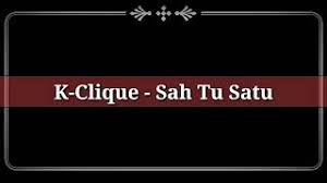 Seventeen eleven music 1 год. K Clique Sah Tu Satu Lirik Video Youtube